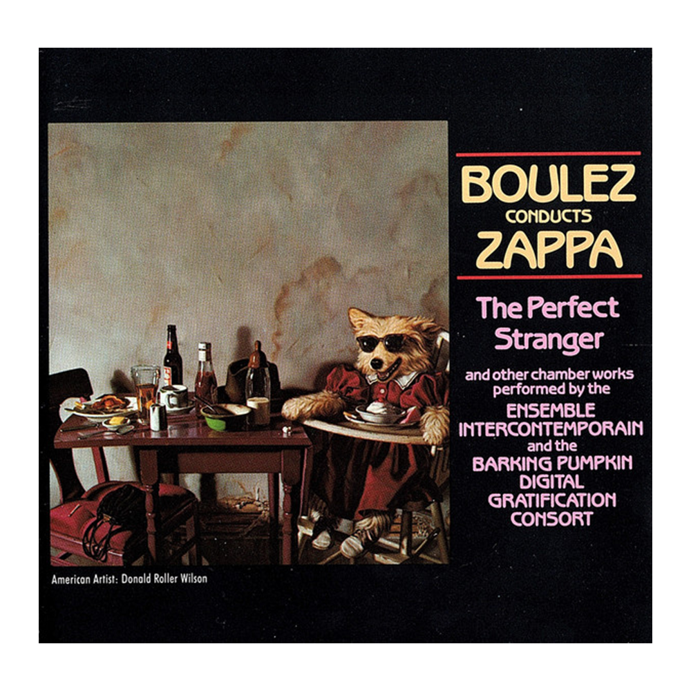 Boulez Conducts Zappa – The Perfect Stranger And Other Chamber Works CD Front